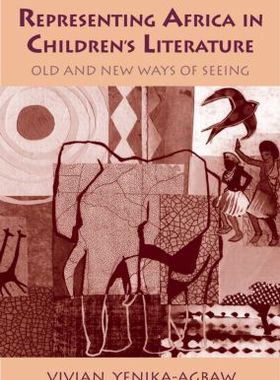 【预订】Representing Africa in Children’s Literature