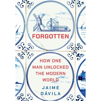 预订 Forgotten: How One Man Unlocked the Modern World 9798998953705