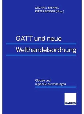 预订 GATT und neue Welthandelsordnung: Globale und regionale Auswirkungen: 9783322824264