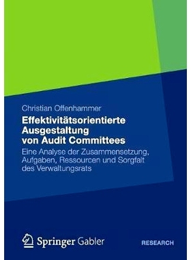 预订 Effektivitätsorientierte Ausgestaltung von Audit Committees: Eine Analyse der Zusammensetzung, Aufgaben, Ressource