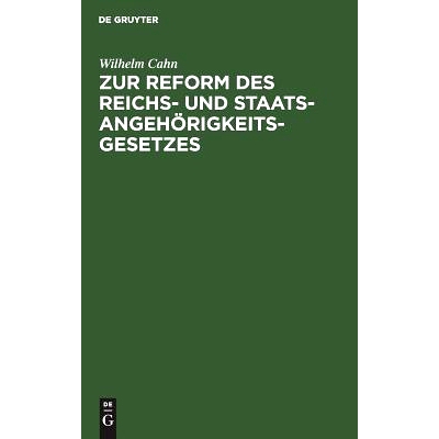 预订 Zur Reform des Reichs- und Staatsangehörigkeitsgesetzes: 9783111309293