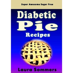 Free Recipes Super Sugar Favorite 9781530500611 预订 Your Diabetic Awesome Versions Low Pie Pies