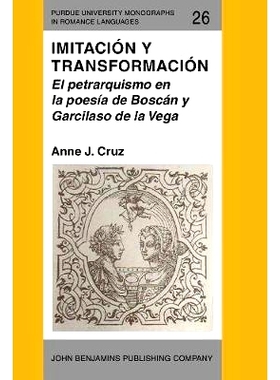 预订 Imitación y transformación. El petrarquismo en la poesía de Boscán y Garcilaso de la Vega.: 9789027217363