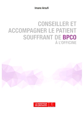 预订 Conseiller et accompagner le patient souffrant de BPCO à l’officine 为药房患有慢性阻塞性肺病的患者提供建议和支持: