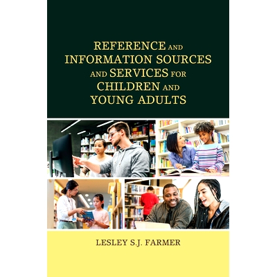 预订 Reference and Information Sources and Services for Children and Young Adults 儿童和青少年的参考和信息来源和服务: 97