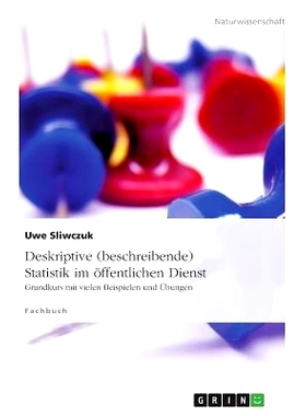 预订 Deskriptive (Beschreibende) Statistik Im Offentlichen Dienst: 9783656613121