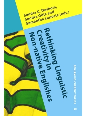 预订 Rethinking Linguistic Creativity in Non-native Englishes. 对非本土英语中语言创造力的反思。: 9789027201461