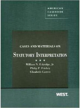预订 Cases and Materials on Statutory Interpretation Eskridge，Frickey和Garrett关于法定解释的案例和资料: 9780314278180