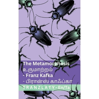 预订 The Metamorphosis / உருமாற்றம்: Tranzlaty English Ī