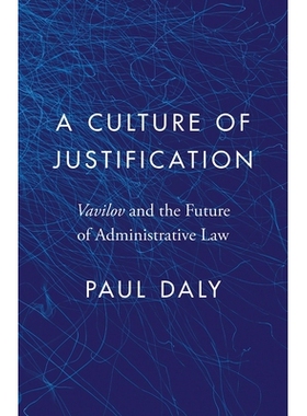 预订 A Culture of Justification: Vavilov and the Future of Administrative Law 辩护文化: 9780774869089