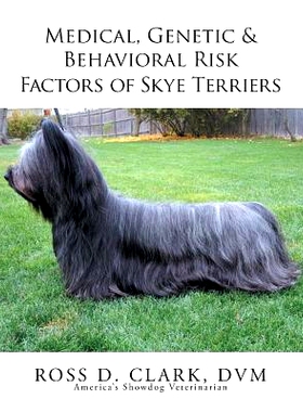 预订 Medical, Genetic & Behavioral Risk Factors of Skye Terriers: 9781503566071