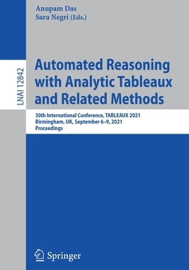 【预订】Automated Reasoning with Analytic Tableaux and Related Methods: 30th International Con 9783030860585
