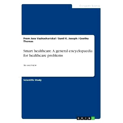 预订 Smart healthcare. A general encyclopaedia for healthcare problems: An overview: 9783668459137