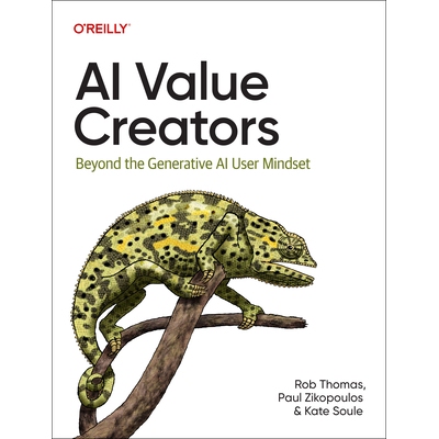 预订 AI Value Creators Beyond the Generative AI User Mindset 9781098168346