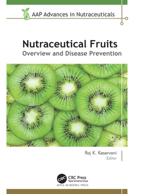 预订 Nutraceutical Fruits: Overview and Disease Prevention 营养水果：概述与疾病预防: 9781774916483