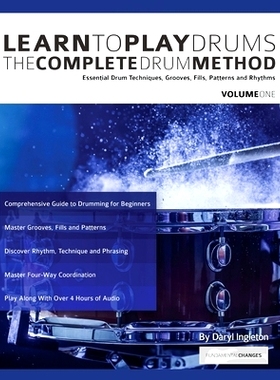 预订 Learn To Play Drums: The Complete Drum Method Volume 1: Essential drum techniques, grooves, fills, patterns and rhy