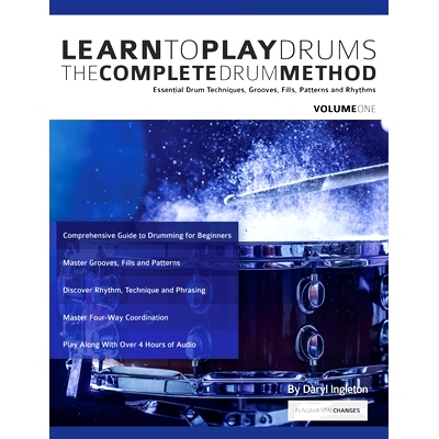 预订 Learn To Play Drums: The Complete Drum Method Volume 1: Essential drum techniques, grooves, fills, patterns and rhy