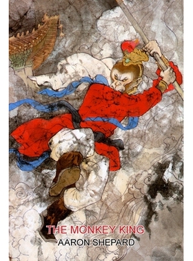 预订 The Monkey King: A Superhero Tale of China, Retold from The Journey to the West: 9781620355442