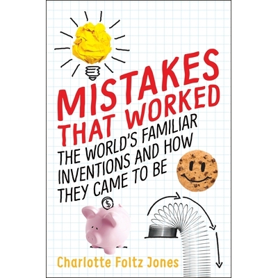 预订 Mistakes That Worked: The World’s Familiar Inventions and How They Came to Be: 9780399552021