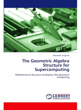 预订 The Geometric Algebra Structure for Supercomputing 超级计算的几何代数结构: 9786208118365
