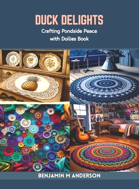 预订 Duck Delights: Crafting Pondside Peace with Doilies Book: 9798873296590