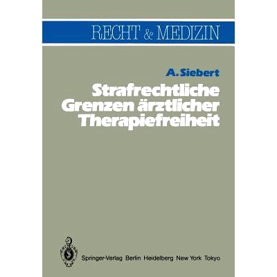 预订 Strafrechtliche Grenzen ärztlicher Therapiefreiheit: 9783540121428