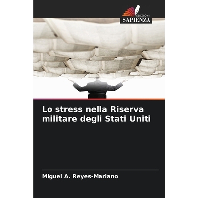 预订 Lo stress nella Riserva militare degli Stati Uniti: 9786209337338