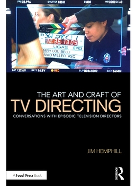 预订 The Art and Craft of TV Directing: Conversations with Episodic Television Directors 电视导演艺术与工艺：与电视剧导
