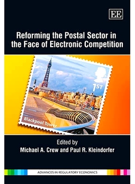 预订 Reforming the Postal Sector in the Face of Electronic Competition 面对电子竞争，邮政业应进行改革: 9780857935793