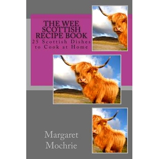 预订 The Wee Scottish Recipe Book: 25 Scottish Dishes to Cook at Home: 9781511820165