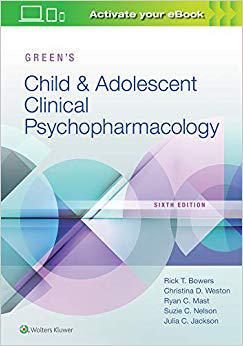 【预订】Green’s Child and Adolescent Clinical Psychopharmacology