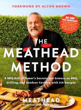 预订 The Meathead Method: A BBQ Hall of Famer’s Secrets and Science on Bbq, Grilling, and Outdoor Cooking with 114 Reci