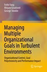[预订]Managing Multiple Organizational Goals in Turbulent Environments: Organizational Control, Goal Polyc 9789811953217