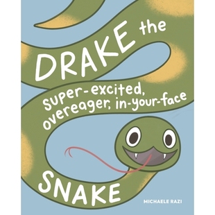 预订 Face Consent Snake Excited 蛇 急切 咄咄逼人 Super Overeager Your about Book 德雷克：超级兴奋 the Drake