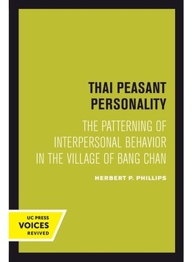 预订 Thai Peasant Personality: The Patterning of Interpersonal Behavior in the Village of Bang Chan 泰国农民的个性：Bang