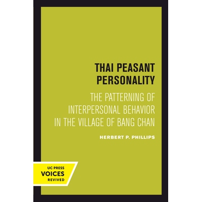 预订 Thai Peasant Personality: The Patterning of Interpersonal Behavior in the Village of Bang Chan 泰国农民的个性：Bang