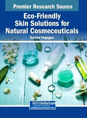 预订 Eco-Friendly Skin Solutions for Natural Cosmeceuticals: 9798369354735