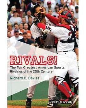 【预订】Rivals! - the Ten Greatest American Sports Rivalries of the 20th Century
