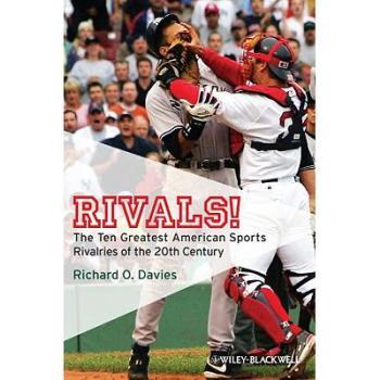 【预订】Rivals! - the Ten Greatest American Sports Rivalries of the 20th Century