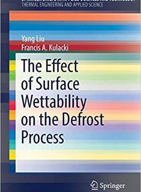 【预售】The Effect of Surface Wettability on the Defrost Process