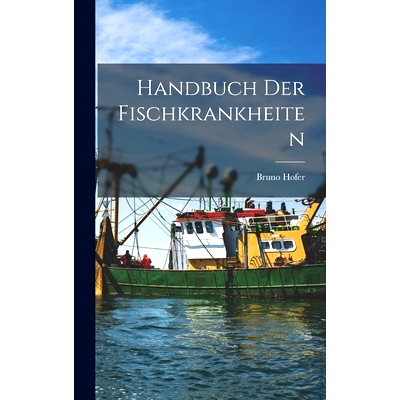 预订 Handbuch Der Fischkrankheiten: 9781016699938