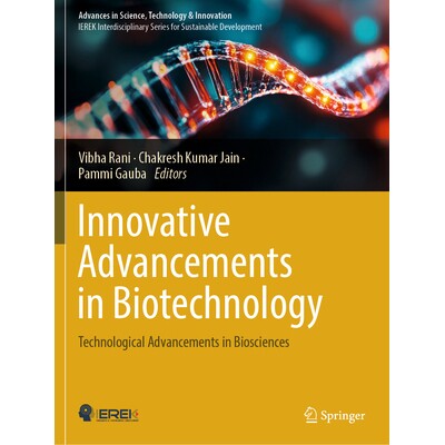 预订 Innovative Advancements in Biotechnology: Technological Advancements in Biosciences 9783031801914