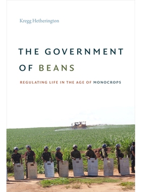 预订 The Government of Beans: Regulating Life in the Age of Monocrops 豆*：规范单季作物的生活: 9781478006060