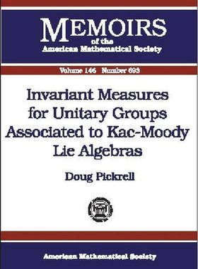 【预售】Invariant Measures for Unitary Groups Associated to Kac-Moody Lie Algebras
