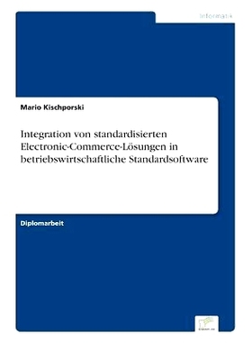 预订 Integration Von Standardisierten Electronic-Commerce-Losungen in Betriebswirtschaftliche Standardsoftware: 97838386