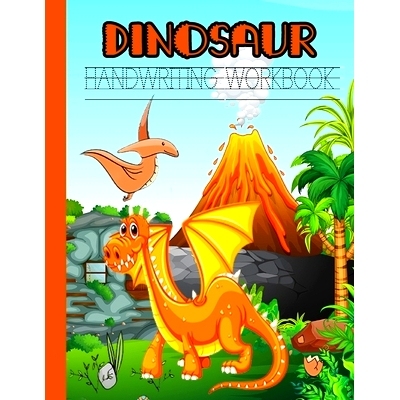 预订 Dinosaur Handwriting Workbook: Books for Kids Ages 3-5, Letter Tracing Book for Preschoolers, Kindergarten Workbook