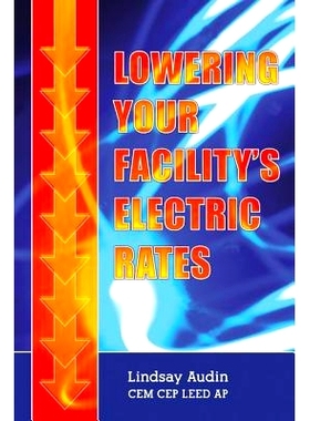 预订 Lowering Your Facility’s Electric Rates 降低设备的电费: 9781138303140