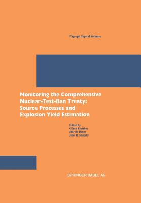 【预订】Monitoring the Comprehensive Nuclear-Test-Ban Treaty: Source Processes and Explosion Yield Estimation