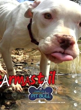 预订 Carma’s Tail: Diary of a Homeless Albino Pit Bull: 9780692762998