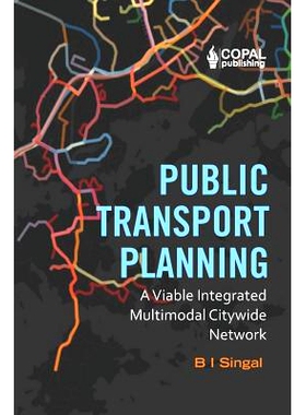 预订 Public Transport Planning: A Viable Integrated Multimodal Citywide Network: 9781072579496